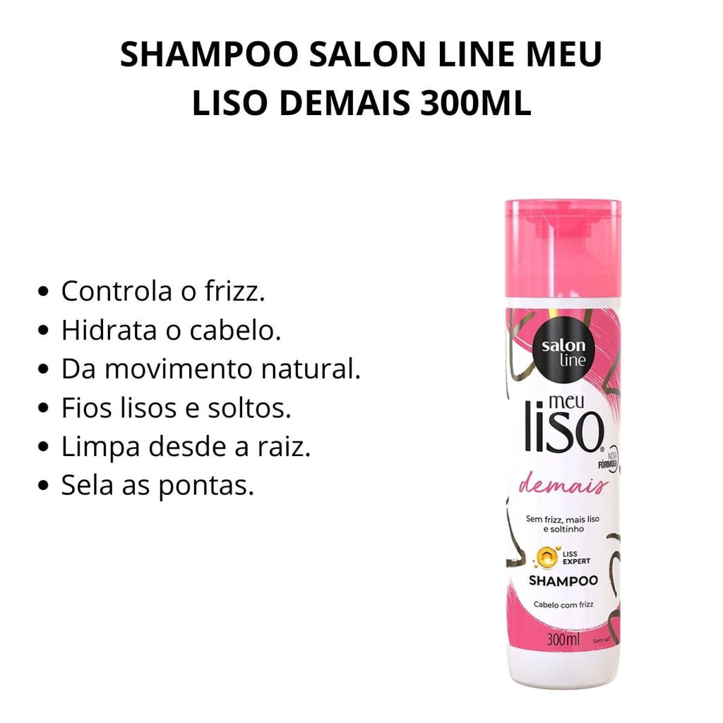 Shampoo Salon Line - Meu Liso Demais 300ml — imagem 2 | Drogaria Taveira